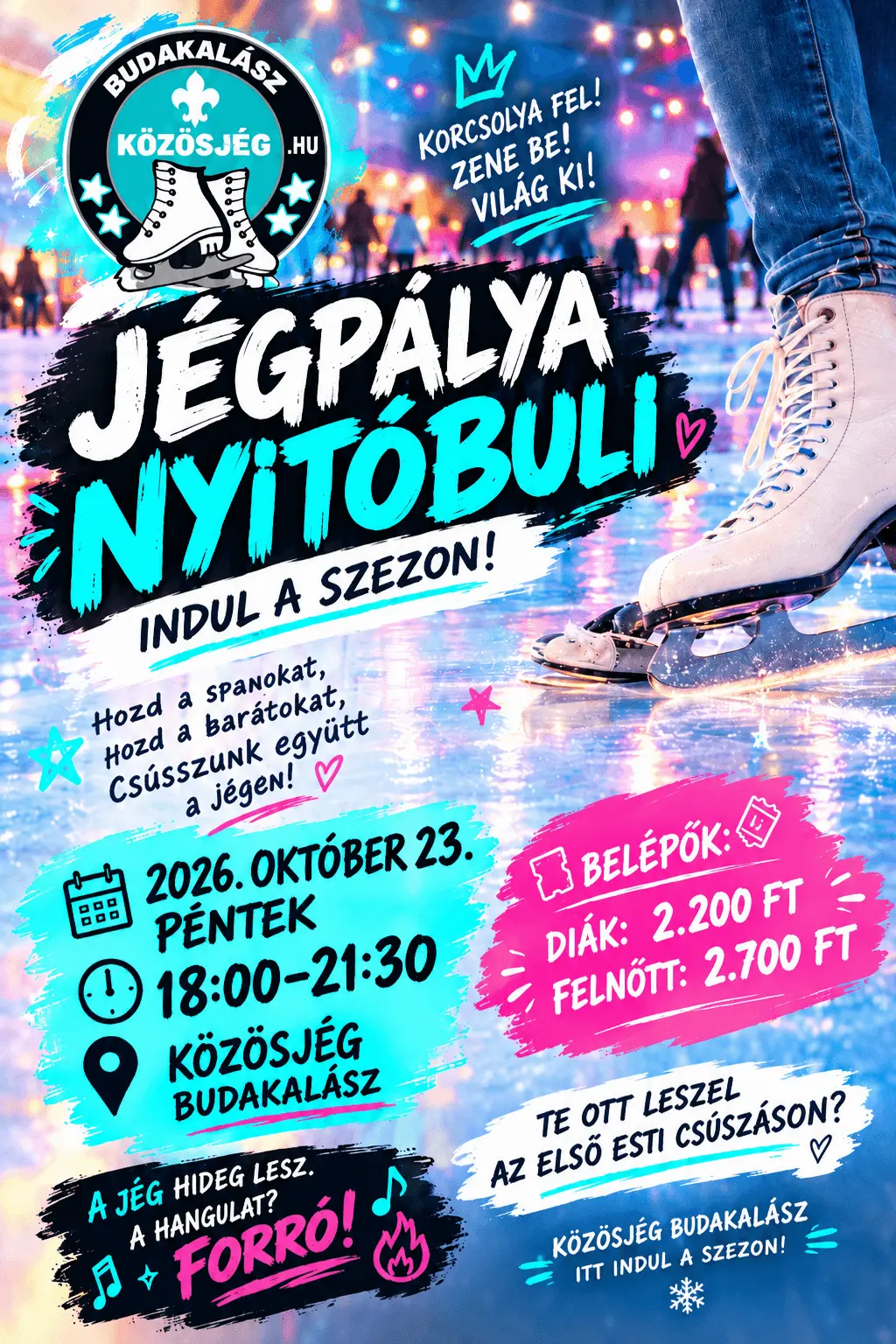 Megnyitjuk a 2026-2027-es szezont a jégpályán. Korcsolya, jég, zene, és finomságok várnak. Hozd a barátaidat, csússzatok együtt!